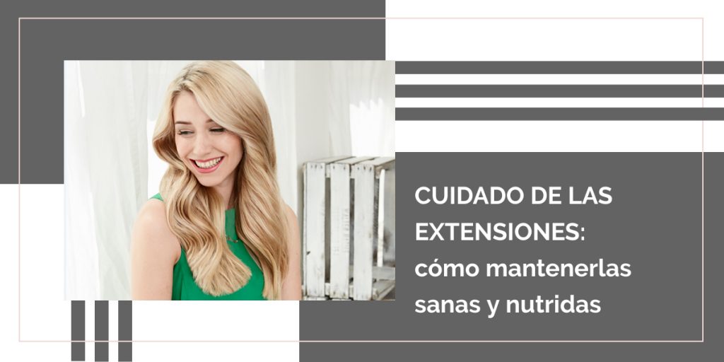 cuidado de las extensiones